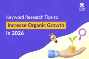 Keyword Research Tips to Increase Organic Growth in 2026 | Social Schnell