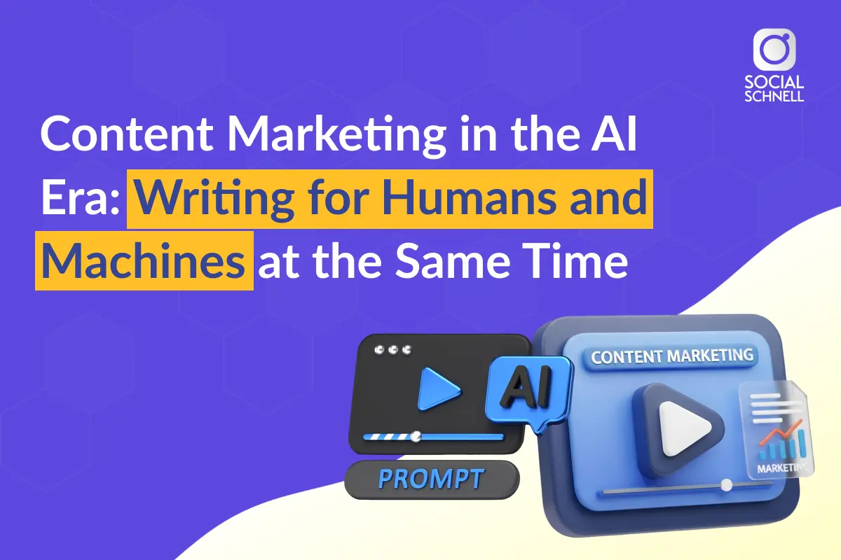 Content Marketing in the AI Era: Writing for Humans & AI