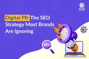 Digital PR for SEO: The Strategy Most Brands Ignore