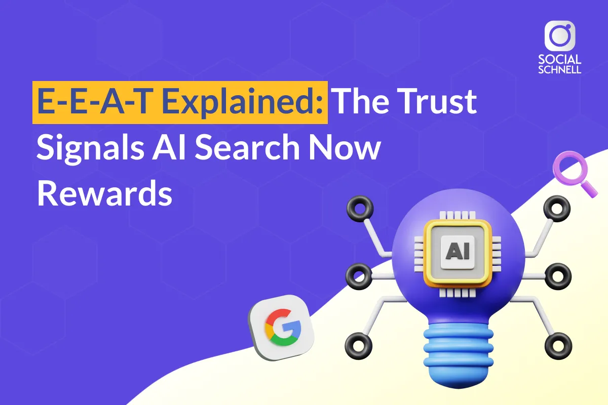 E-E-A-T Explained: The Trust Signals AI Search Rewards (2026)